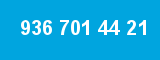 936 701 44 21